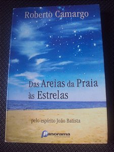 Das Areias Da Praia Às Estrelas - Roberto Camargo