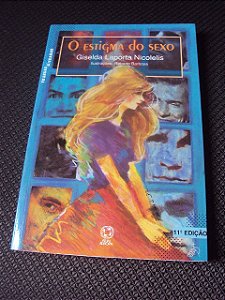 O Estigma Do Sexo - Giselda Laporta Nicolelis