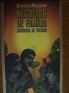 Negócios De Família-conversa De Velório -domingos Pellegrini