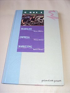 O Que É - Trabalho-empresa-marketing-primeiros Passos