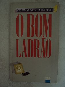 O Bom Ladrão - Fernando Sabino