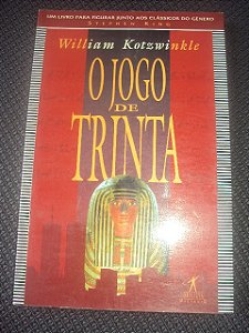 O Jogo De Trinta - Willian Kotzwinkle