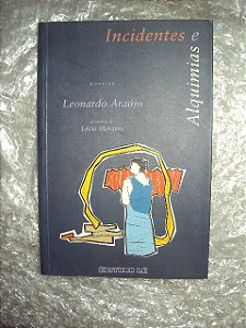 Incidentes E Alquimias - Leonardo Araújo