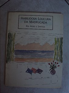 Habilidosa Lourura Da Madrugada - Rui Assis E Santos