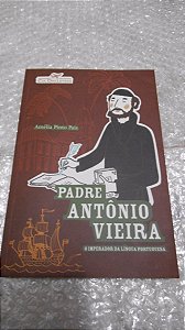 Padre Antônio Vieira - Amélia Pinto Pais