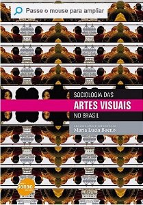 Sociologia Das Artes Visuais No Brasil - Maria Lucia