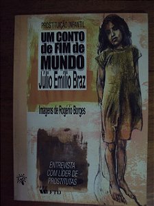 Um Conto De Fim De Mundo - Júlio Emílio Braz