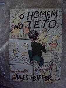 O Homem No Teto - Jules Feiffer