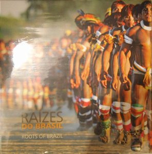 Raízes Do Brasil - Roots Of Brazil  * Novo*