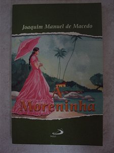 A Moreninha - Joaquim Manuel De Macedo