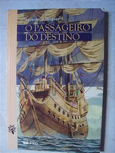 O Passageiro Do Destino - Eduardo Rodrigues