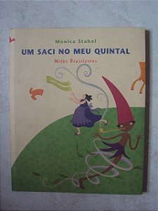 Um Saci No Meu Quintal - Monica Stahel