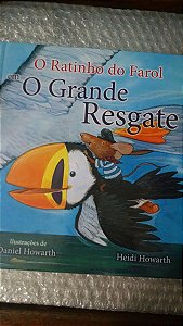 O Ratinho Do Farol - O Grande Resgate - Heidi Howarth