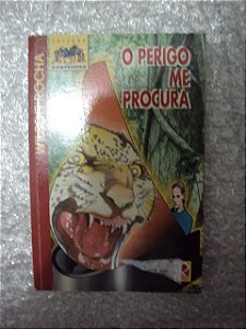 O Perigo Me Procura - Wilson Rocha