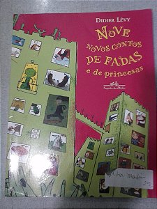 Nove Novos Contos De Fadas E De Princesas - Didier Lévy