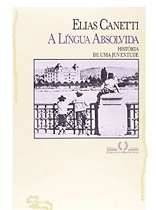 A Língua Absolvida - História De Uma Juventude Elias Canetti