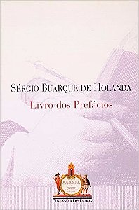 Livro Dos Prefácios - Sérgio Buarque De Holanda