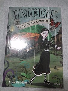 Flávia De Luce E O Teatro Das Marionetes-alan Bradley