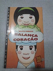 Balança Coração - Walcyr Carrasco