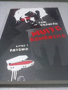 Muito Romãntica Livro 1 - Antônio - Toni Brandão