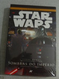 Star Wars Sombras Do Império - Steve Perry - Novo Lacrado