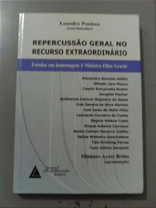 Repercussão Geral No Recurso Extraordinário - Leandro Pauylsen