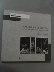 Caldeirão De Bruxas - Raquel Ornellas