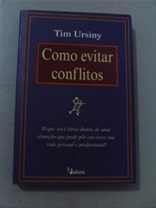 Como Evitar Conflitos - Tim Ursiny