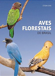 Aves Florestais Do Brasil - Bini Etson Novo