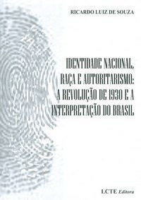 Identidade Nacional, Raça E Autoritarismo - Ricardo Luiz - Novo e lacrado