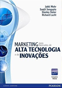 Marketing Para Mercados De Alta Tecnologia E De Inovações - Jakki Mohr