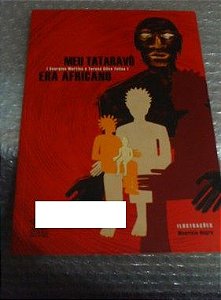 Meu Tataravô Era Africano - Georgia Martins