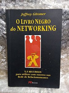 O Livro Negro do Networking - Jeffrey Gitomer