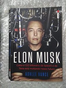 Elon Musk - Ashlee Vance