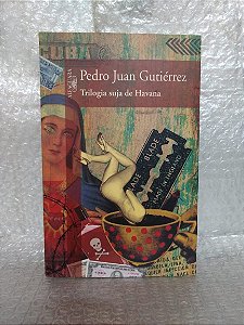 Trilogia Suja de Havana - Pedro Juan Gutiérrez
