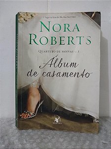 Álbum de casamento - Nora Roberts - quarteto de noivas 1
