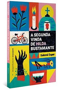A segunda vinda de Hilda Bustamante - Salomé Esper