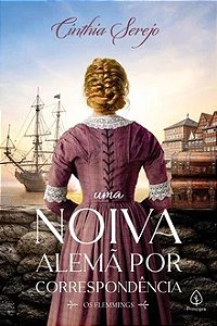 Uma noiva alemã por correspondência - Cinthia Serejo