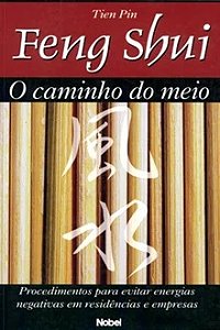 Feng Shui : O caminho do meio - Tien Pin,