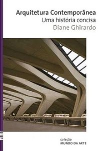 Arquitetura contemporânea - Diane Ghirardo
