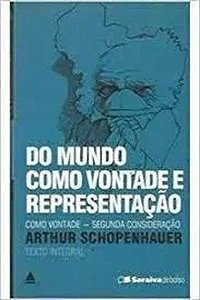 O Mundo Como Vontade e Representação - Segunda Consideração - Arthur Schopenhauer (marcas)