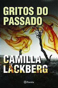 Gritos do passado - Camilla Lackberg
