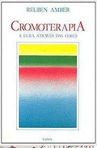 Cromoterapia a Cura Atraves das Cores - Reuben Amber (marcas)