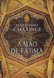 A Mão De Fátima - Ildefonso Falcones - novo*