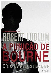 Robert Ludlum a Punição de Bourne - Eric Van Lustbader - Novo*