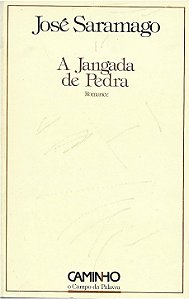 A Jangada de Pedra - José Saramago - Lisboa