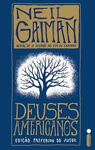 Deuses Americanos - Neil Gaiman - Intrínseca