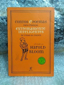 Contos e Poemas Para Crianças Extremamente Inteligentes - Harold Bloom