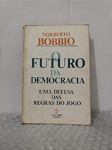 O Futuro da Democracia - Norberto Bobbio