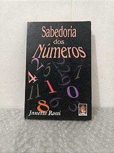 Sabedoria dos Números - Janette Rossi